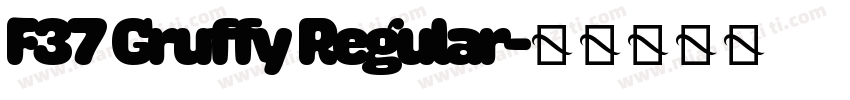 F37 Gruffy Regular字体转换